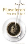 Gary Cox - Filosoferen, hoe doe je dat?