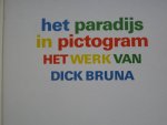  - DICK BRUNA, Het Paradijs in Pictogram, Het Werk van - samengesteld. door Kees Nieuwenhuijzen, beeld en Ella Reitsma, 130 blz.