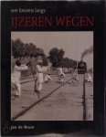 Jan de Bruin, Remmo Statius Muller - Een fotoreis langs ijzeren wegen