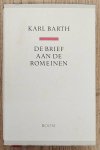 BARTH, KARL. - De brief aan de Romeinen.