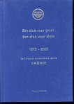Ellenbroek, Hans - Een club voor groot, een club voor klein, 1972-2002, de 30-jarige geschiedenis van de VAGWW