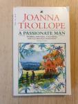 Trollope, Joanna - A Passionate Man