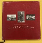 SYPESTEYN - MARIJKE DE VRIES. - Een droom wordt werkelijkheid: Leven en werk van jhr. C.H.C.A. van Sypesteyn.