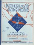 LUINGE, A. & B. STEGEMAN & J.A.J. NONNEKENS - Nederland en Indonesië - eenvoudige aardrijkskunde in kaarten en lessen voor de hogere klassen der lagere school door .....