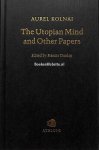 Kolnai, Aurel - The Utopian Mind and Other Papers