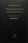 Kolnai, Aurel - The Utopian Mind and Other Papers