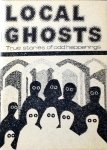 Royal, Margaret - Local Ghosts: true story of odd happenings