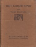 Thijssen, Theo - Het grijze kind.