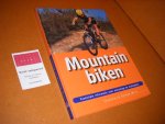 Mills, Susanna, Herman Mills. - Mountainbiken Essentiele informatie over uitrusting en technieken.