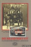 Broeshart, ing. A.C. & Haas, ing. H. de - Die brand moet uit: 100 jaar beroepsbrandweer in 's-Gravenhage