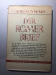 Nygren, Anders (prof.dr.) - Der Römerbrief. (Erklärt von Anders Nygren)