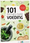 Consumentenbond - 101 MYTHES OVER VOEDING
