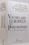 CASSIN, B., (RED.) - Vocabulaire européen des philosophies. Dictionnnaire des intraduisibles.