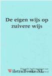 Vroegindeweij, Ds. L. - De eigen wijs op zuivere wijs - Een reeks beschouwingen van Ds. L. Vroegindeweij