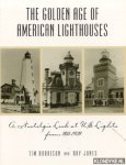 Harrison, Tim & Jones, Ray - The golden age of American lighthouses. A nostalgic look at U.S. Lights from 1850-1939