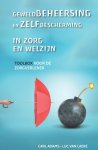 Carl Adams; Luc Laere - Geweldbeheersing En Zelfbescherming In Zorg En Welzijn