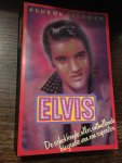 Goldman - Elvis, de schokkende, alles onthullende biografie van een superster