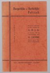 Janse, A. - Burgerlijke of kerkelijke politiek, referaat gehouden op den toogdag der A.R.J.A. 17 October 1931, te 's Gravenhage Janse, A. - Burgerlijke of kerkelijke politiek, referaat gehouden op den toogdag der A.R.J.A. 17 October 1931, te 's Gravenhage