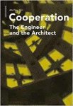 Flury, Aita. - Cooperation: The Engineer and the Architect.