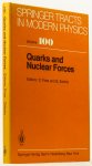 FRIES, D.C., ZEITNITZ, B., (ED.) - Quarks and nuclear forces. With 69 figures.
