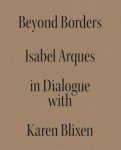 Isabel Miquel Arqués; Karen Blixen - Beyond Borders