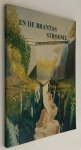Schreuel, W.M., - En de Brantas stroomt. De geschiedenis van een koffiebranderij en een blikfabriek. Tijdvak 1876-1940. Planter 1890-1901. Fabrikant 1901-1940