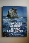  - Atlantische kusten, Waddenzee, enz. WONDERE WERELD TUSSEN LAND EN ZEE
