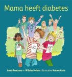 Ansje Bootsma en Willeke Mulder - Mama heeft diabetes