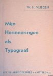 Vliegen, W.H. - Mijn herinneringen als typograaf