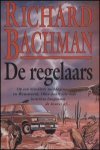 Bachman, Richard (Stephen King) - De regelaars