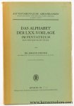 Fischer, Johann. - Das Alphabet der LXX-Vorlage im Pentateuch. Eine textkritische Studie. Mit einer Schrifttafel.
