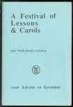 Stichting Centrum voor de Kerkzang - A festival of lessons & carols : met Nederlandse teksten : voor Advent en Kerstmis