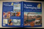 Blockmans, Wim; e.a - De Mens In Beweging  De wording van Europa