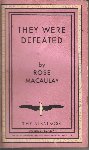 Macaulay, Rose - They Were Defeated