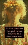 Fredriksson, Marianne - Anna, Hanna en Johanna