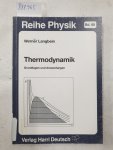 Langbein, Werner: - Thermodynamik. Grundlagen und Anwendungen :