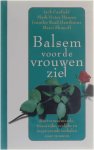Jack Canfield Mark Victor Hansen Jennifer Read Hawthorne Marci Shimoff - Balsem voor de vrouwenziel