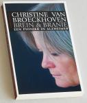 Broeckhoven, Christine Van - Brein en branie. Een pionier in Alzheimer