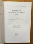 Ludwig Schnorr von Carolsfeld - Porzellan der europäischen Fabriken. 2 Bände. Band I und II Porselein Ludwig Schnorr von Carolsfeld - Porzellan der europäischen Fabriken. 2 Bände. Band I und II Porselein