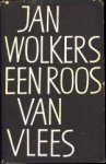 WOLKERS, JAN - Een roos van vlees