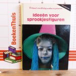 Vogt, Anke - de kunst van het kleding maken en grimeren, Ideeen voor sprookjesfiguren met patronen