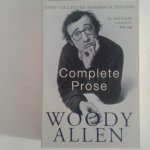 Allen, Woody - The Complete Prose of Woody Allen ; Without Feathers Getting Even Side Effects