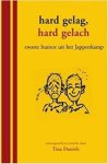 T. Daniels - Hard gelag, hard gelach humor uit het Jappenkamp