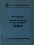 Der Reichsorganisationsleiter Der Nsdap - Grundlehrgang für mechanische Bearbeitung an Werkzeugmaschinen - Drehen