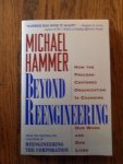Hammer, Michael - Beyond reengineering. How the process-centered organization is changing our work and our lives