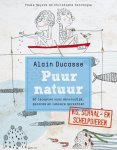 Alain Ducasse 35446 - Puur natuur. Vis, schaal- en schelpdieren 80 recepten voor eenvoudige, gezonde en lekkere gerechten