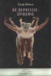 Dehue, Trudy - De Depressie-epidemie. Over de plicht het lot in eigen hand te nemen Dehue, Trudy - De Depressie-epidemie. Over de plicht het lot in eigen hand te nemen