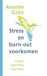 Anselm Grün - Stress en burn-out voorkomen