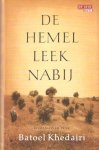 Khedari, Batoel - De hemel leek nabij Khedari, Batoel - De hemel leek nabij
