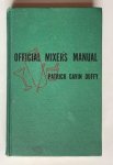 Duffy, P.G. - The official mixer's manual : the standard guide for professional and amateur bartenders throughout the world